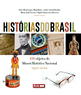 Capa do livro "Histórias do Brasil: 100 objetos do Museu Histórico Nacional"